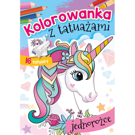 JEDNOROŻCE. KOLOROWANKA Z TATUAŻAMI