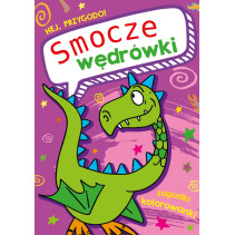 Smocze wędrówki. Hej, Przygodo! Zbigniew Dobosz, Sabina Grabias Smocze wędrówki. Hej, Przygodo! Zbigniew Dobosz, Sabina Grabias