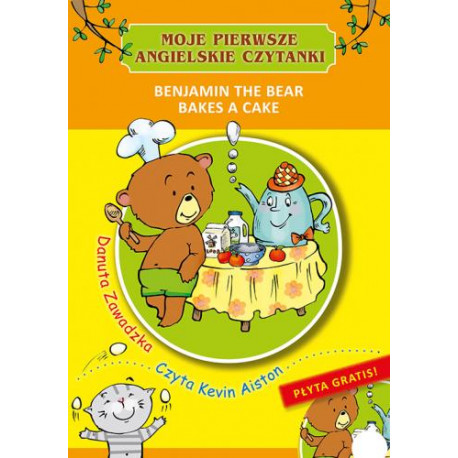 Moje pierwsze angielskie czytanki. Benjamin the Bear Bakes a Cake