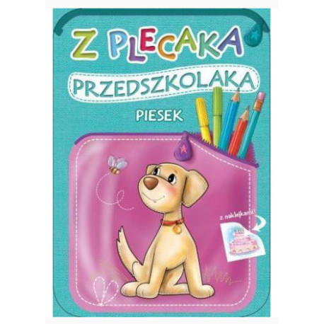 Z plecaka przedszkolaka. Piesek Horosin Anna