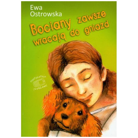 Bociany zawsze wracają do gniazd Ewa Ostrowska