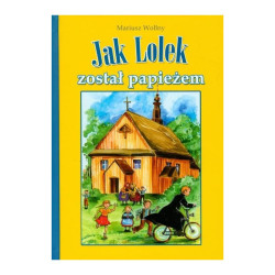 JAK LOLEK ZOSTAŁ PAPIEŻEM Mariusz Wollny