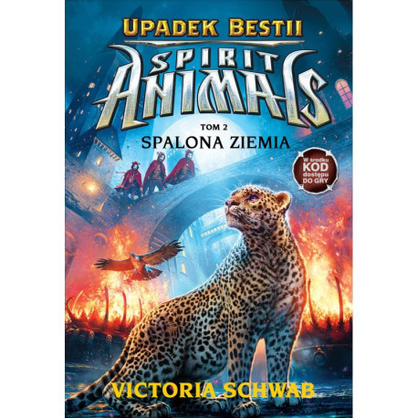 SPIRIT ANIMALS UPADEK BESTII SPALONA ZIEMIA Victoria Schwab