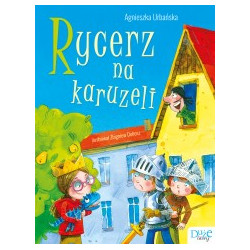 Rycerz na karuzeli Agnieszka Urbańska