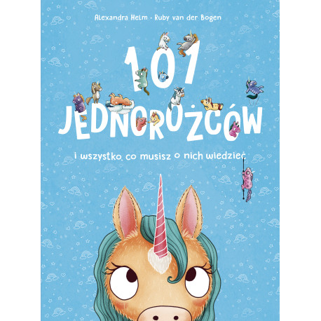 101 JEDNOROŻCÓW I WSZYSTKO, CO MUSISZ O NICH WIEDZIEĆ