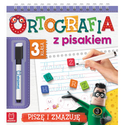 ORTOGRAFIA Z PISAKIEM KLASA 3 PISZĘ I ZMAZUJĘ