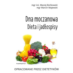 DNA MOCZANOWA. DIETA I JADŁOSPISY