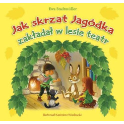 JAK SKRZAT JAGÓDKA ZAKŁADAŁ W LESIE TEATR