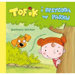 Tofik i przygoda w parku Barbara Wicher