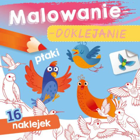 PTAKI. MALOWANIE-DOKLEJANIE