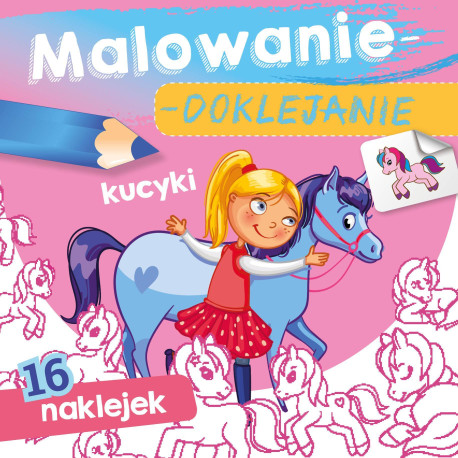 KUCYKI. MALOWANIE-DOKLEJANIE