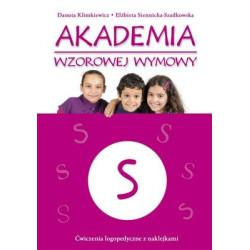 S AKADEMIA WZOROWEJ WYMOWY Danuta Klimkiewicz, Elżbieta Siennicka-Szadkowska