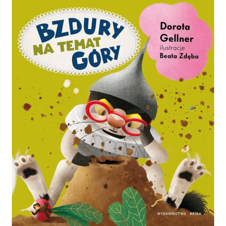 BZDURY NA TEMAT GÓRY Dorota Gellner