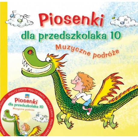 Piosenki dla przedszkolaka 10. Muzyczne podróże