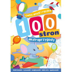 100 stron ekstraprzygody Opracowanie Zbiorowe, Joanna Myjak, Zofia Zabrzeska