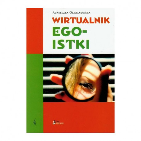 WIRTUALNIK EGOISTKI Olszanowska Agnieszka