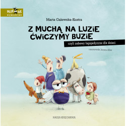 Z MUCHĄ NA LUZIE ĆWICZYMY BUZIE, CZYLI ZABAWY LOGOPEDYCZNE DLA DZIECI WYD 2023