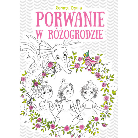 Porwanie w różogrodzie Renata Opala