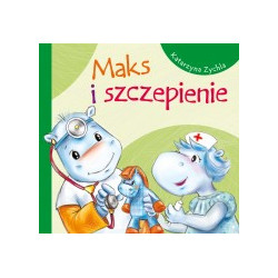 Maks i szczepienie świat Maksa Katarzyna Zychla