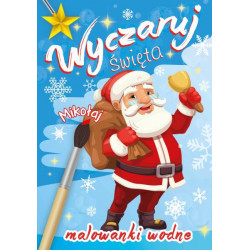 Wyczaruj święta. Mikołaj. Malowanki wodne