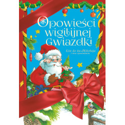 List do św Mikołaja i inne opowiadania opowieści wigilijnej gwiazdki Mariusz Niemycki, Renata Opala, Danuta Zawadzka