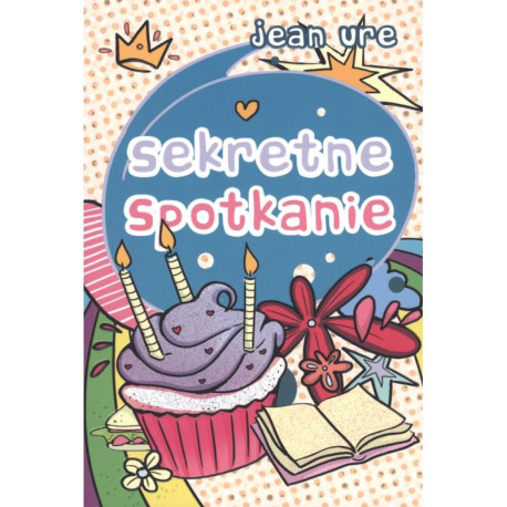 SEKRETNE SPOTKANIE Jean Ure