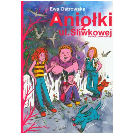 Aniołki z ul. Śliwkowej Ostrowska Ewa