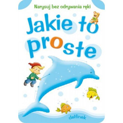 Jakie to proste. Delfinek