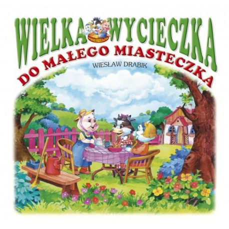 Wielka wycieczka do małego miasteczka Wiesław Drabik