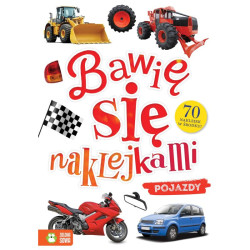 POJAZDY BAWIĘ SIĘ NAKLEJKAMI 1+