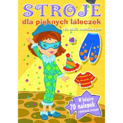 NA BALU MASKOWYM. STROJE DLA PIĘKNYCH LALECZEK. KSIĄŻECZKA Z NAKLEJKAMI