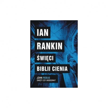 ŚWIĘCI BIBLII CIENIA Rankin Ian