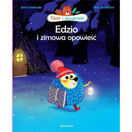 Edzio i zimowa opowieść. EDZIO I PRZYJACIELE