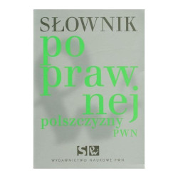 SŁOWNIK POPRAWNEJ POLSZCZYZNY