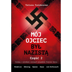 Mój ojciec był nazistą cz.2 Tatiana Freidensson