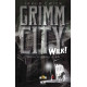 WILK! GRIMM CITY