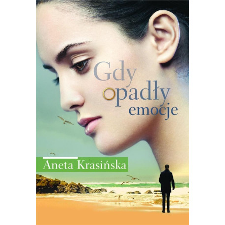 Gdy opadły emocje Aneta Krasińska