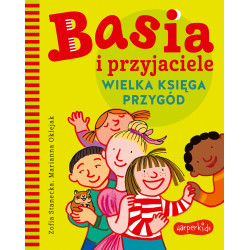 WIELKA KSIĘGA PRZYGÓD. BASIA I PRZYJACIELE