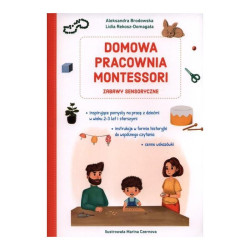 DOMOWA PRACOWNIA MONTESSORI ZABAWY SENSORYCZNE 2+