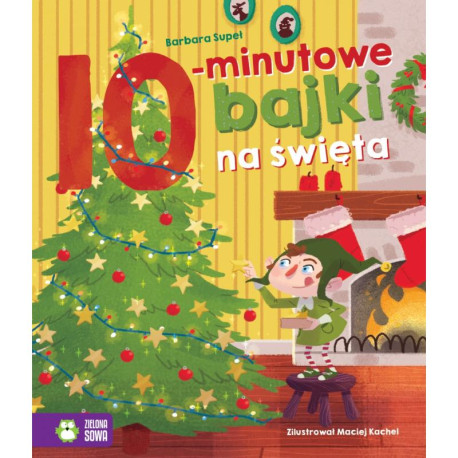 10-MINUTOWE BAJKI NA ŚWIĘTA 4+