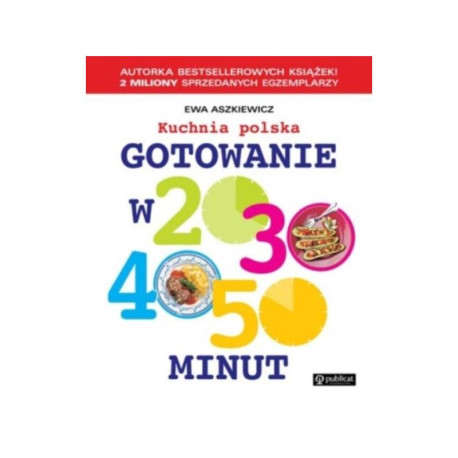 GOTOWANIE W 20, 30, 40, 50 MINUT. KUCHNIA POLSKA