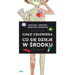 CIAŁO CZŁOWIEKA. CO SIĘ DZIEJE W ŚRODKU