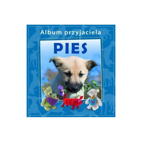 ALBUM PRZYJACIELA. PIES