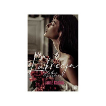 LUKRECJA SŁODKIE POŻĄDANIE Anna Kasiuk LUKRECJA SŁODKIE POŻĄDANIE Anna Kasiuk