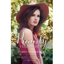 Prawdy i tajemnice Sylwia Trojanowska Prawdy i tajemnice Sylwia Trojanowska