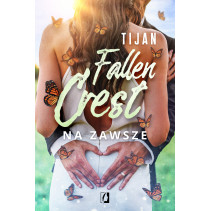 Na zawsze. Fallen Crest Tom 7 Tijan Meyer Na zawsze. Fallen Crest Tom 7 Tijan Meyer