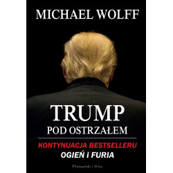 Trump pod ostrzałem Michael Wolff