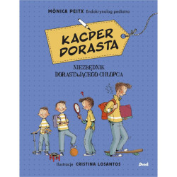 KACPER DORASTA. NIEZBĘDNIK DORASTAJĄCEGO CHŁOPCA. Peitx Monica