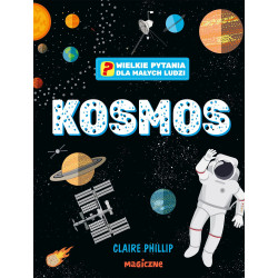 Kosmos. Wielkie pytania dla małych ludzi