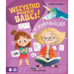 Wszystko powiem babci! O jednorożcach